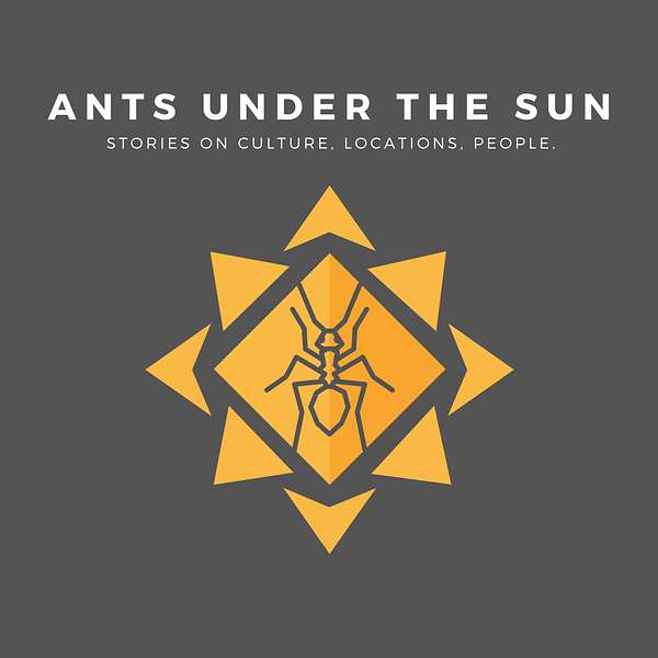 Ants Under The Sun Podcast Artwork Image