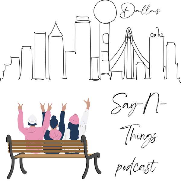 SAY -N- THINGS Podcast Podcast Artwork Image