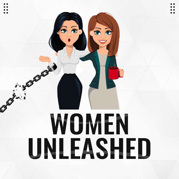 Women Unleashed  Podcast Artwork Image