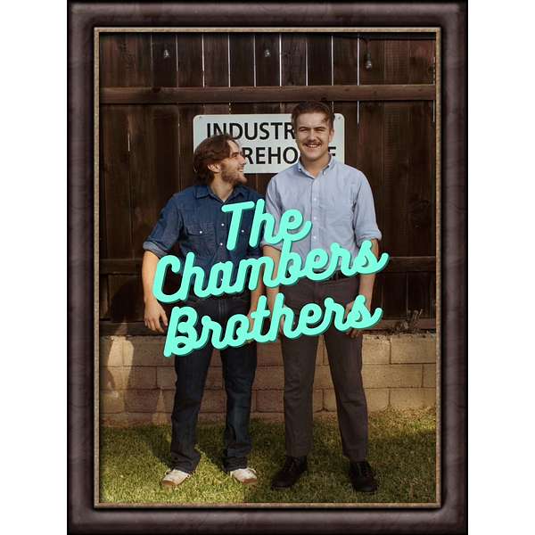 The Chambers Brothers Podcast Artwork Image