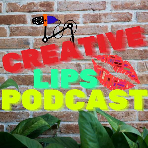 Creative Lips Podcast Podcast Artwork Image