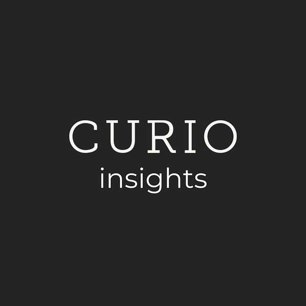 Curio Insights  Podcast Artwork Image