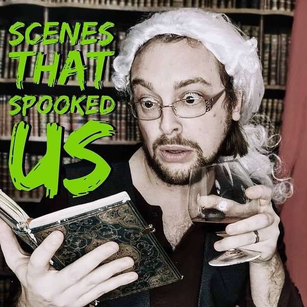Scenes That Spooked Us  Podcast Artwork Image