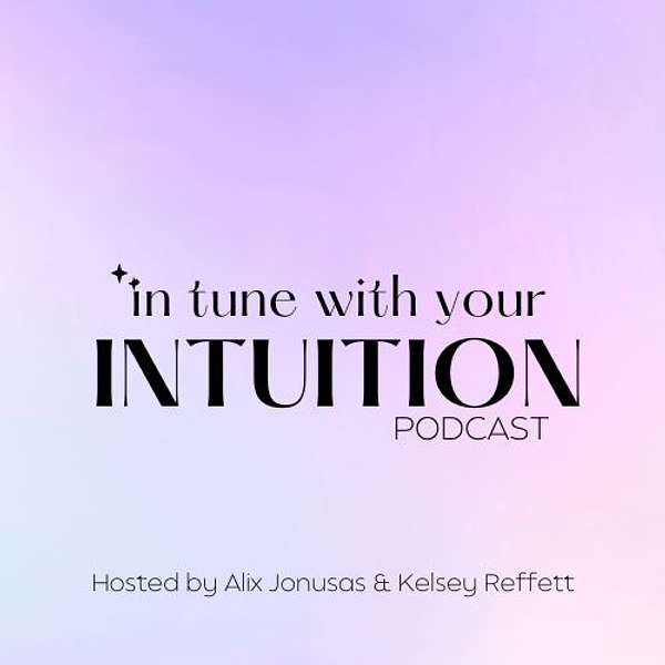 In Tune With Your Intuition Podcast Artwork Image