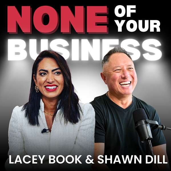None Of Your Business Podcast Podcast Artwork Image