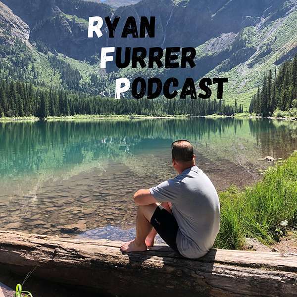 Ryan Furrer Podcast Podcast Artwork Image