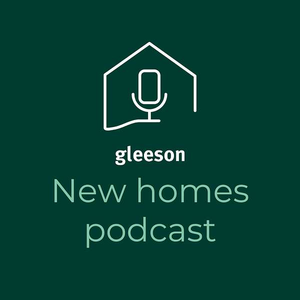 The Gleeson New Homes Podcast Podcast Artwork Image