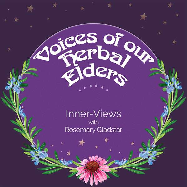 Artwork for Voices of our Herbal Elders: Inner-Views with Rosemary Gladstar