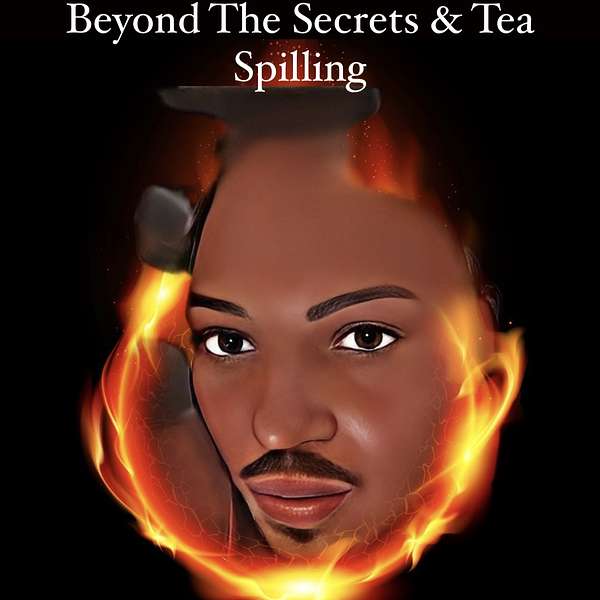  Beyond The Secrets & Tea Spilling Podcast Artwork Image
