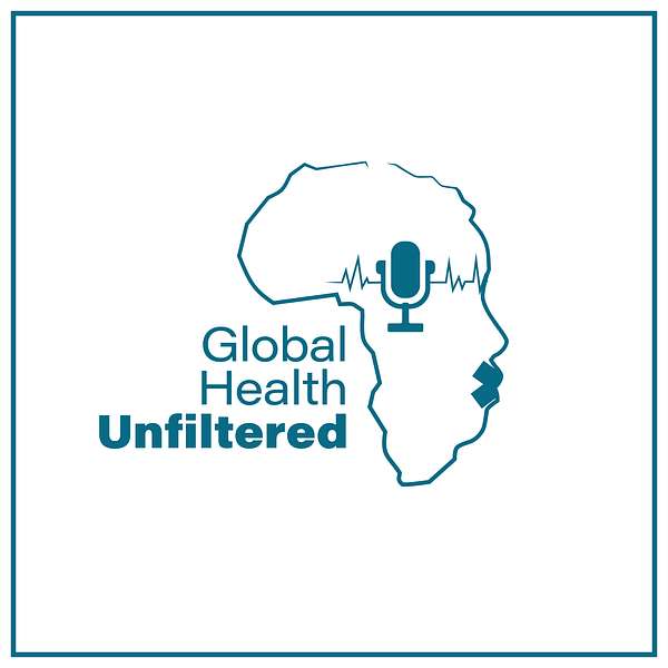 Global Health Unfiltered Podcast Artwork Image