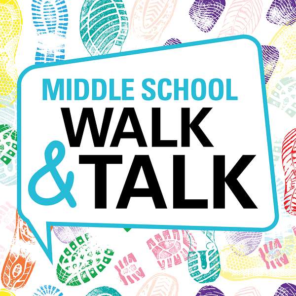 Middle School Walk & Talk  Podcast Artwork Image