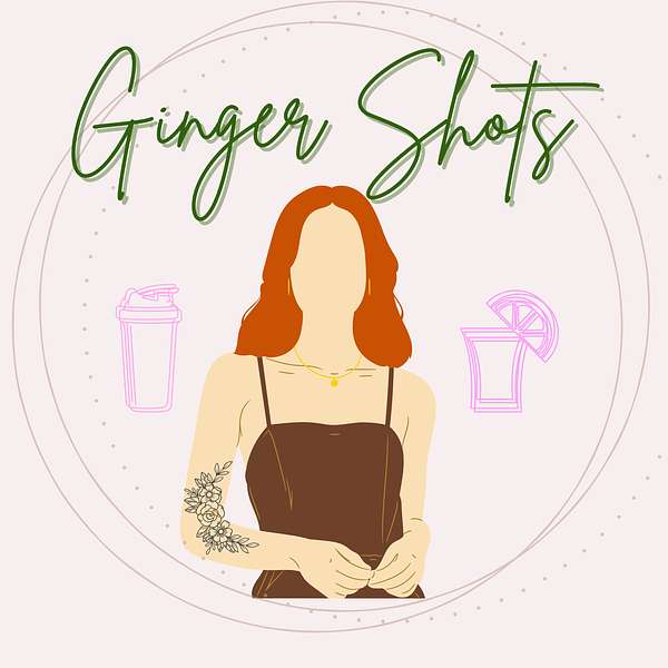Ginger Shots w/ Daisey Podcast Artwork Image
