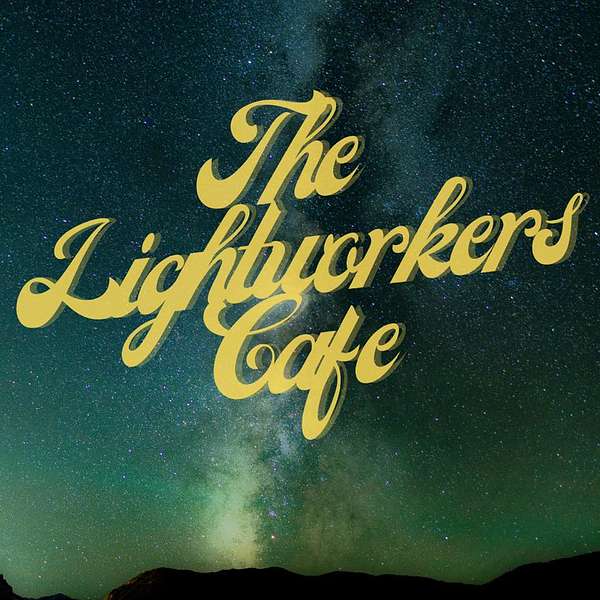 The Lightworkers Cafe Podcast Artwork Image
