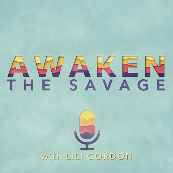 Awaken The Savage Podcast Artwork Image