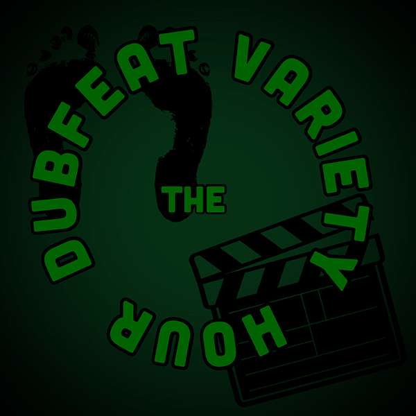 The Dubfeat Variety Hour  Podcast Artwork Image