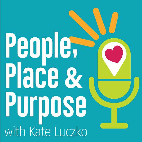 People, Place, & Purpose Podcast Artwork Image