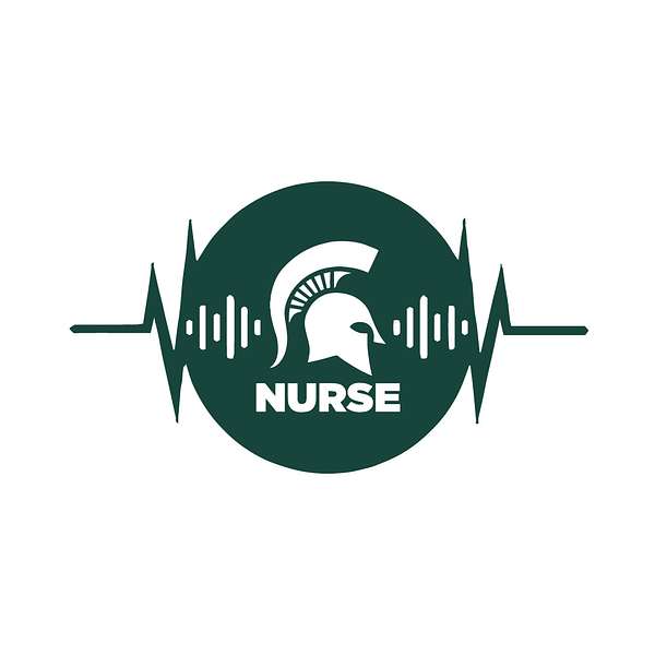 Artwork for The Spartan Nurse Podcast presented by the Michigan State University College of Nursing