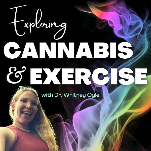 Exploring Cannabis & Exercise Podcast Artwork Image