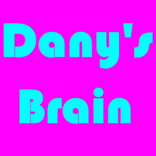 Stories from Dany’s Brain Podcast Artwork Image