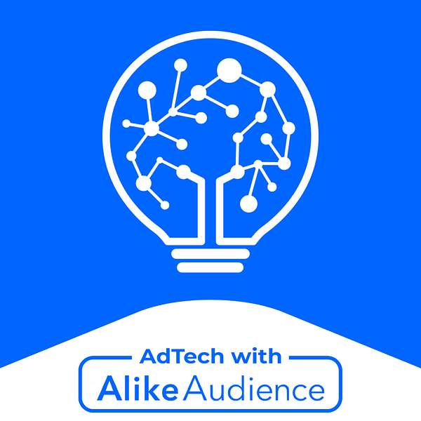AdTech with AlikeAudience Podcast Artwork Image