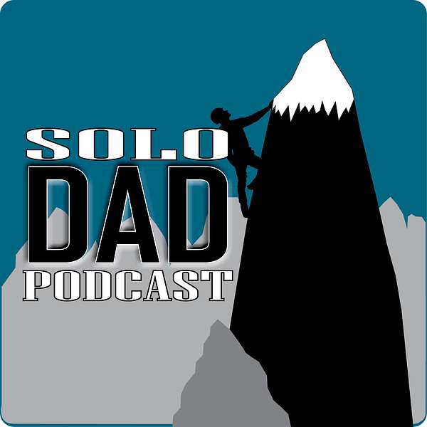 The Solo Dad Podcast Podcast Artwork Image