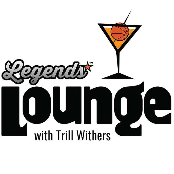 Legends Lounge with Trill Withers Podcast Artwork Image