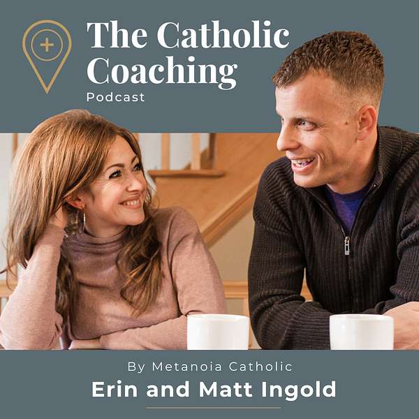 The Catholic Coaching Podcast Podcast Artwork Image