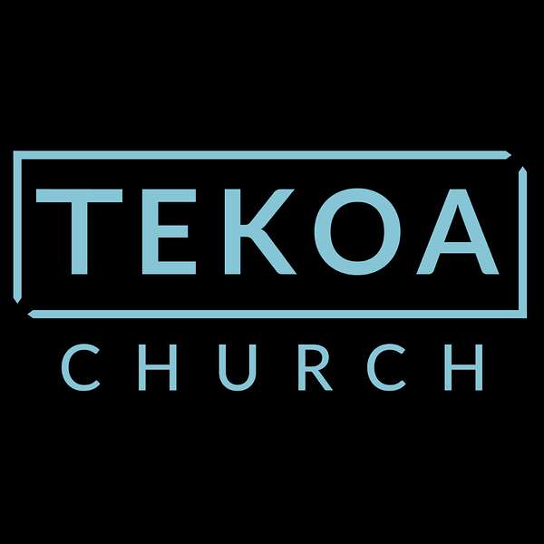Tekoa Church - San Jose, CA Podcast Artwork Image