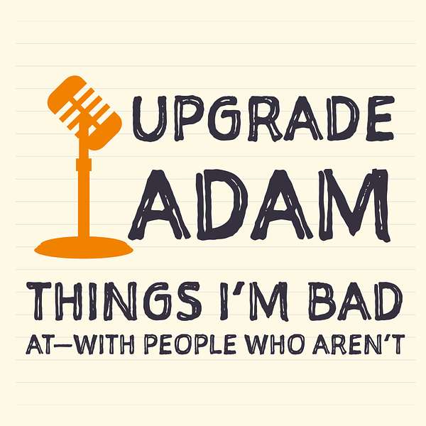 Upgrade Adam Podcast Artwork Image