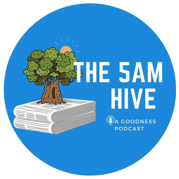 THE 5AM HIVE | A Goodness Podcast Podcast Artwork Image