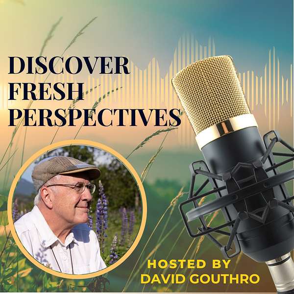 Discover Fresh Perspectives Podcast Artwork Image