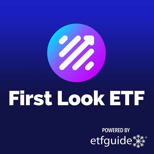 First Look ETF  Podcast Artwork Image