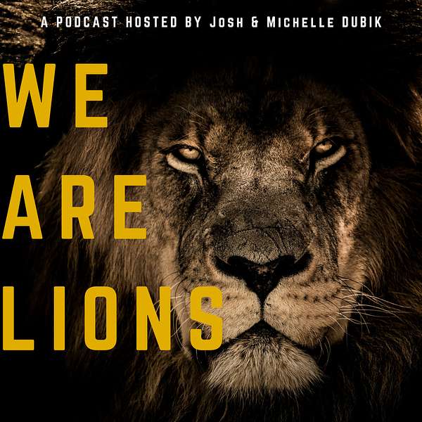We Are Lions Podcast Artwork Image