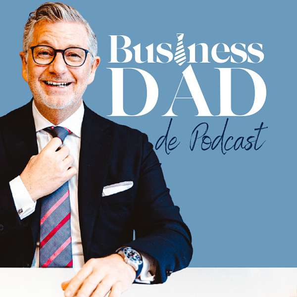Business Dad over Persoonlijk Leiderschap en Ondernemen Podcast Artwork Image