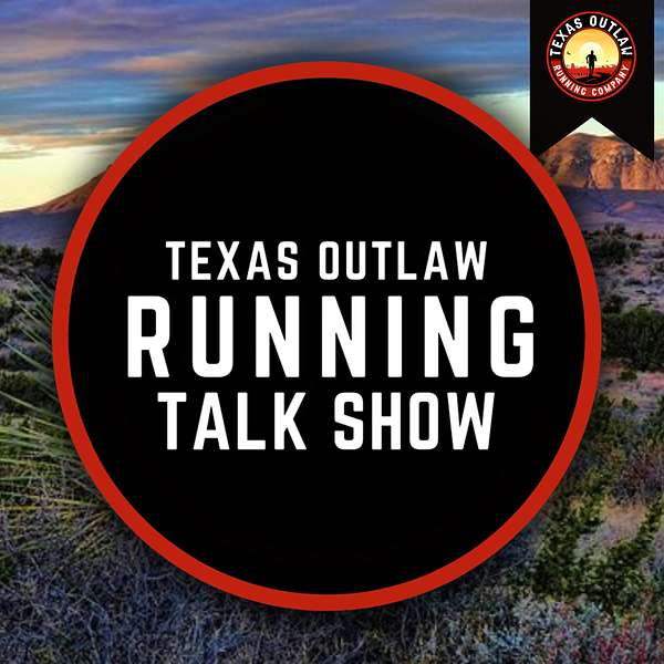 Texas Outlaw Running Talk Show Podcast Artwork Image