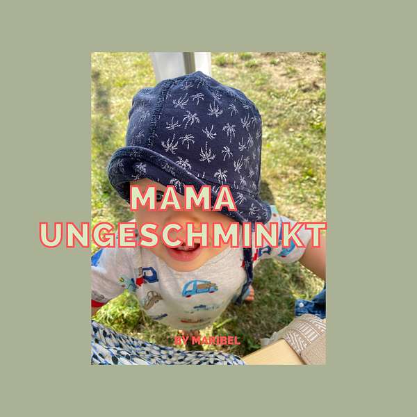 Mama Ungeschminkt Podcast Artwork Image