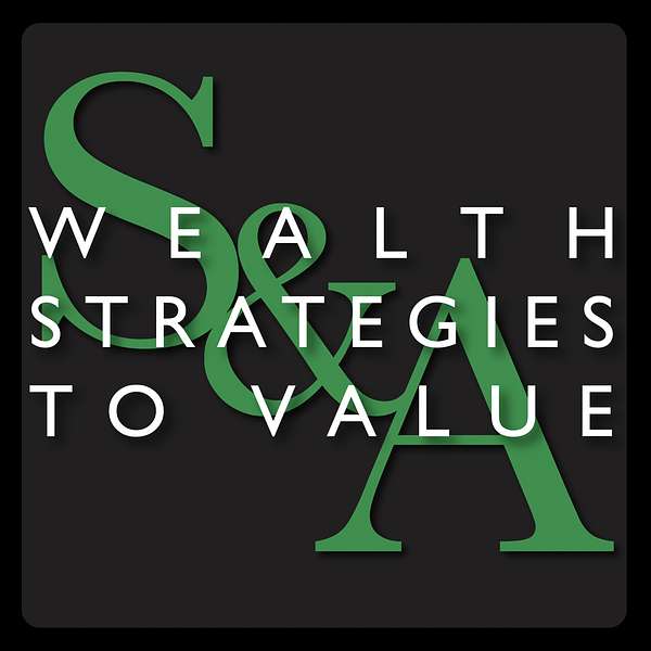 Wealth Strategies To Value  Podcast Artwork Image