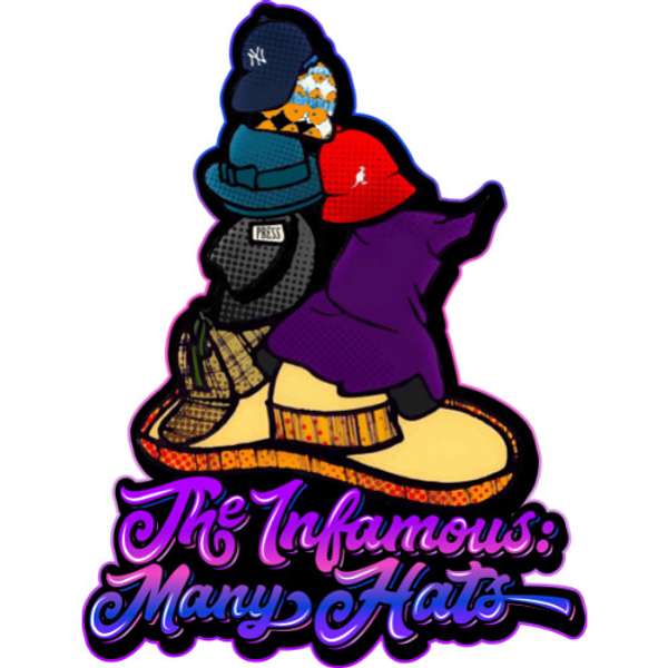 The Infamous: Many Hats Podcast Artwork Image