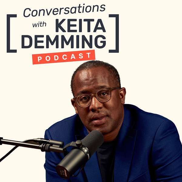 Conversations with Keita Demming Podcast Artwork Image