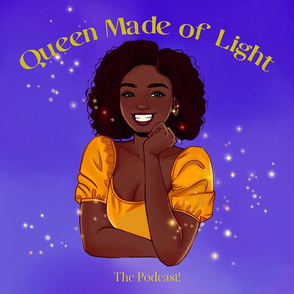 Queen Made of Light- The Podcast! Podcast Artwork Image