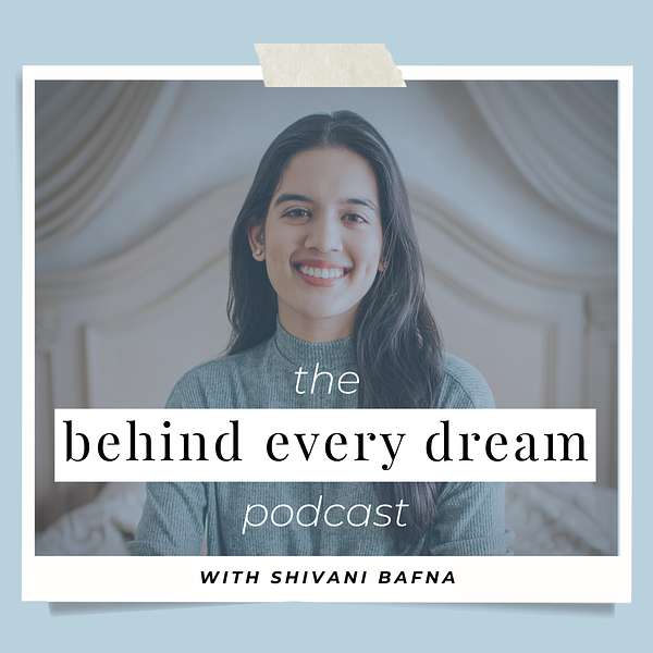 Behind Every Dream Podcast Artwork Image