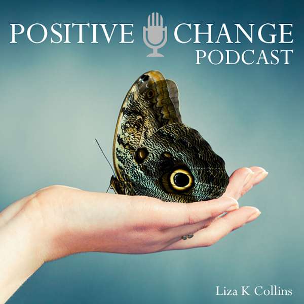 Positive Change Podcast Podcast Artwork Image