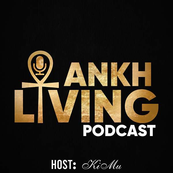 Ankh Living Podcast Podcast Artwork Image