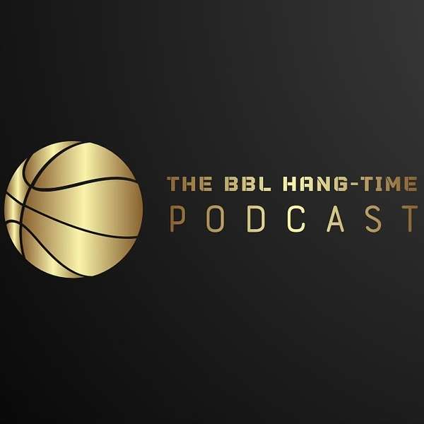 The BBL Hang-Time Podcast Podcast Artwork Image