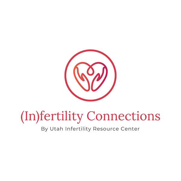 (In)fertility Connections  Podcast Artwork Image