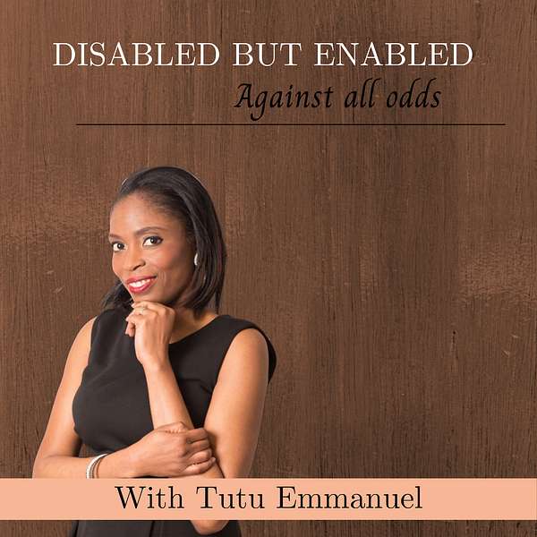 Disabled But Enabled - Against All Odds Podcast Artwork Image