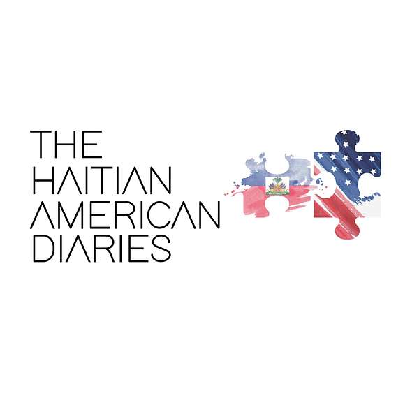 The Haitian-American Diaries  Podcast Artwork Image