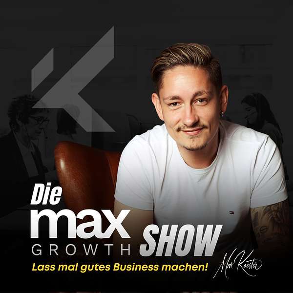 Die maxgrowth Show Podcast Artwork Image