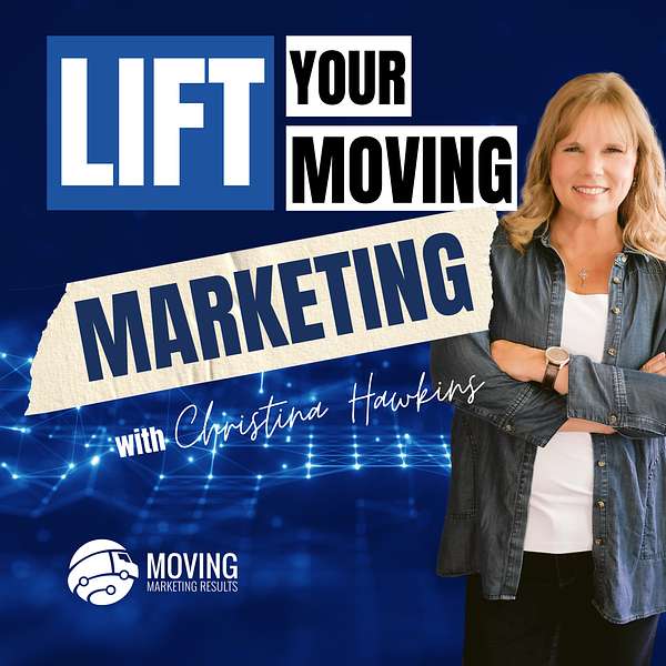 Lift Your Moving Marketing Podcast Artwork Image