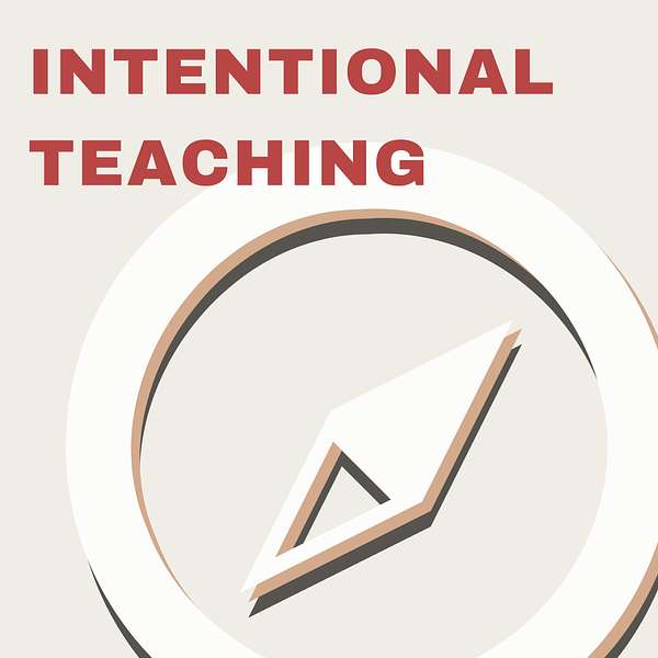 Intentional Teaching Podcast Artwork Image